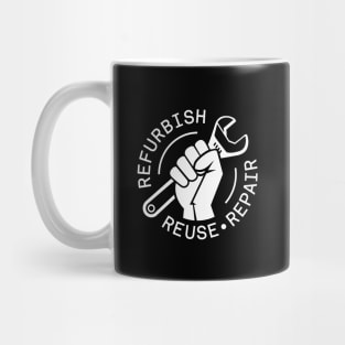 Refurbish Reuse Repair Mug